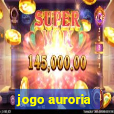 jogo auroria